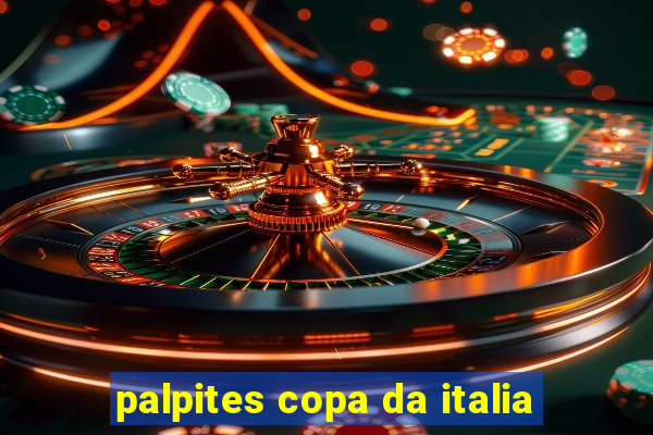 palpites copa da italia